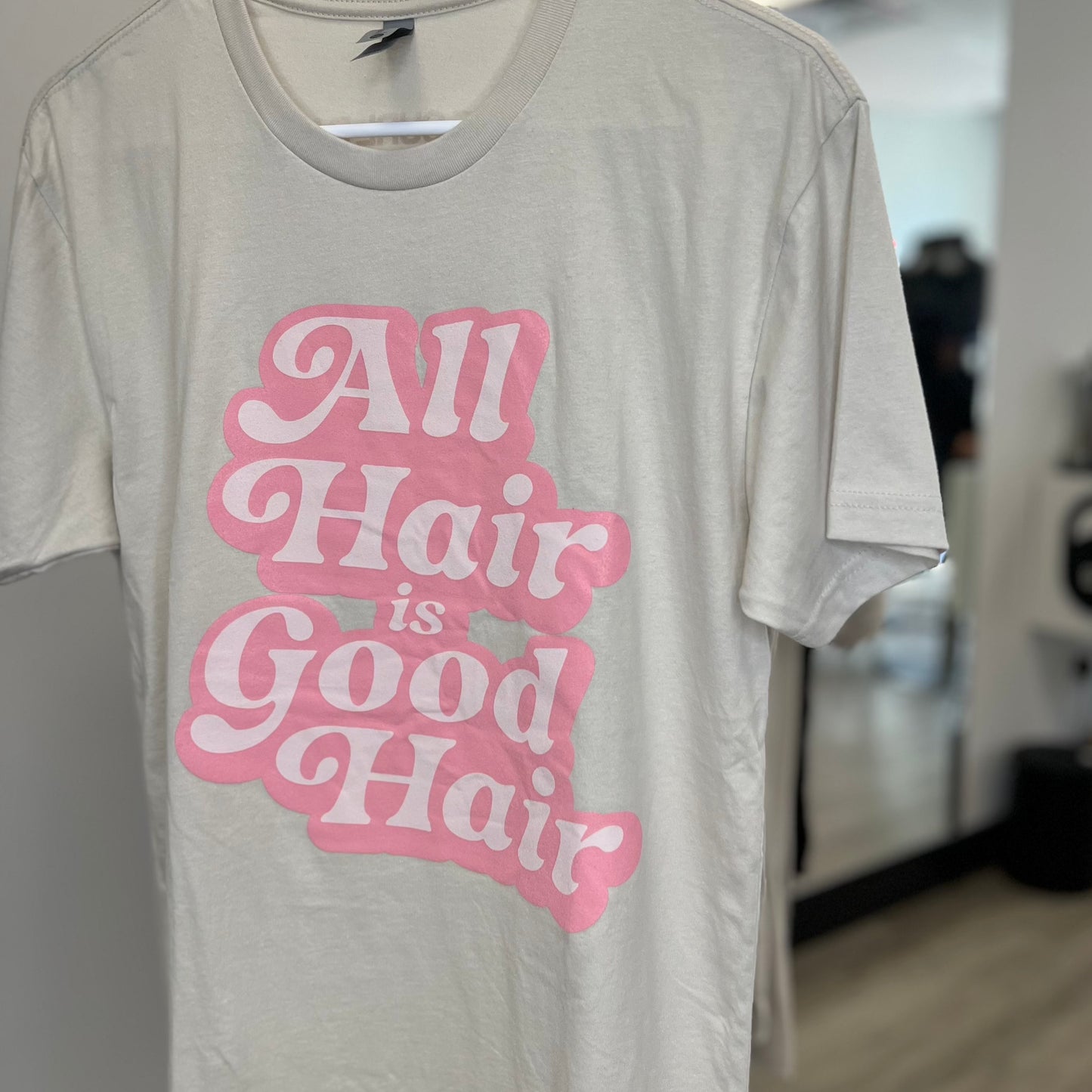 All Hair Is Good Hair T-Shirt